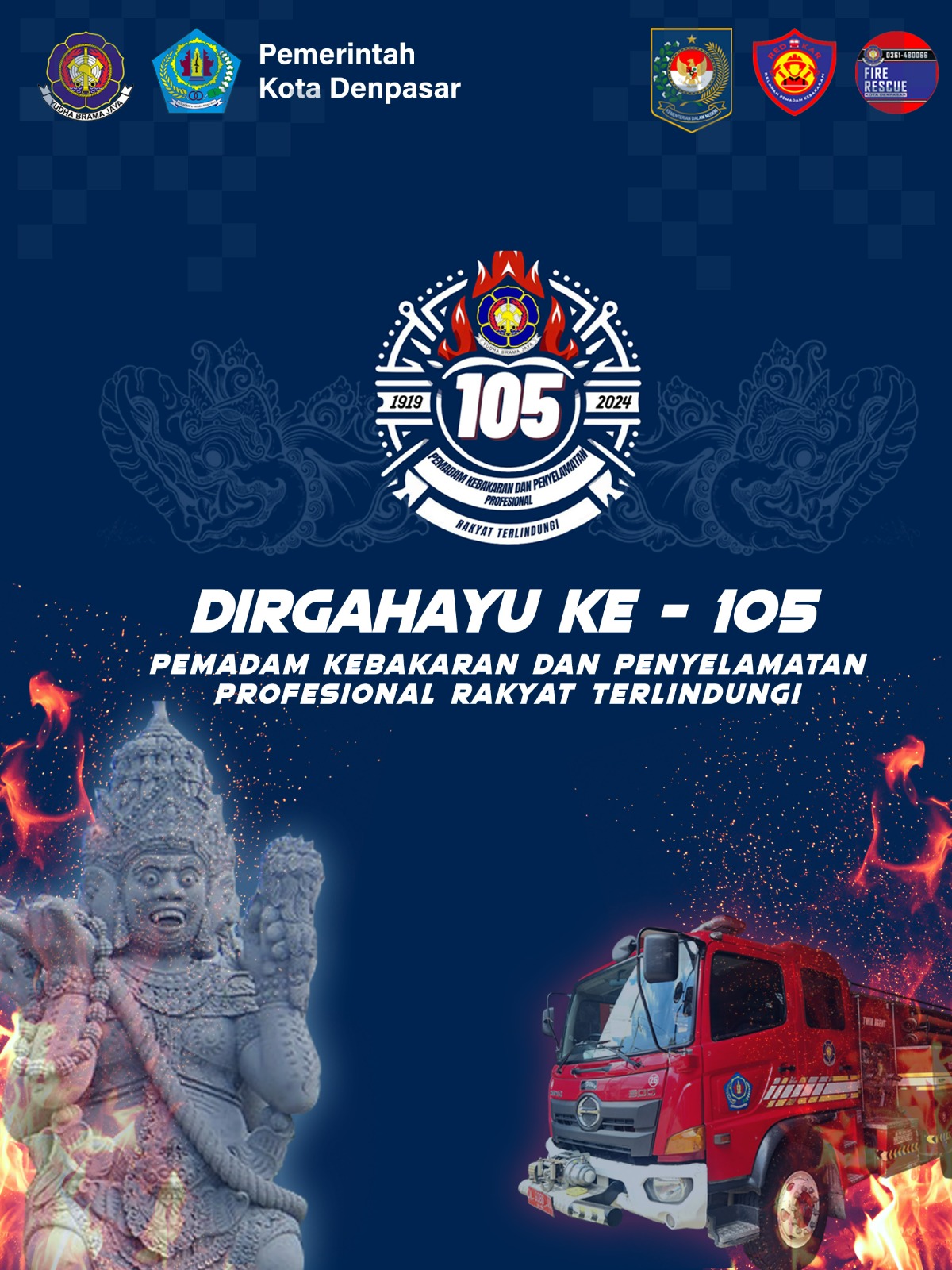 DIRGAHAYU KE - 105 DINAS PEMADAM KEBAKARAN DAN PENYELAMATAN 